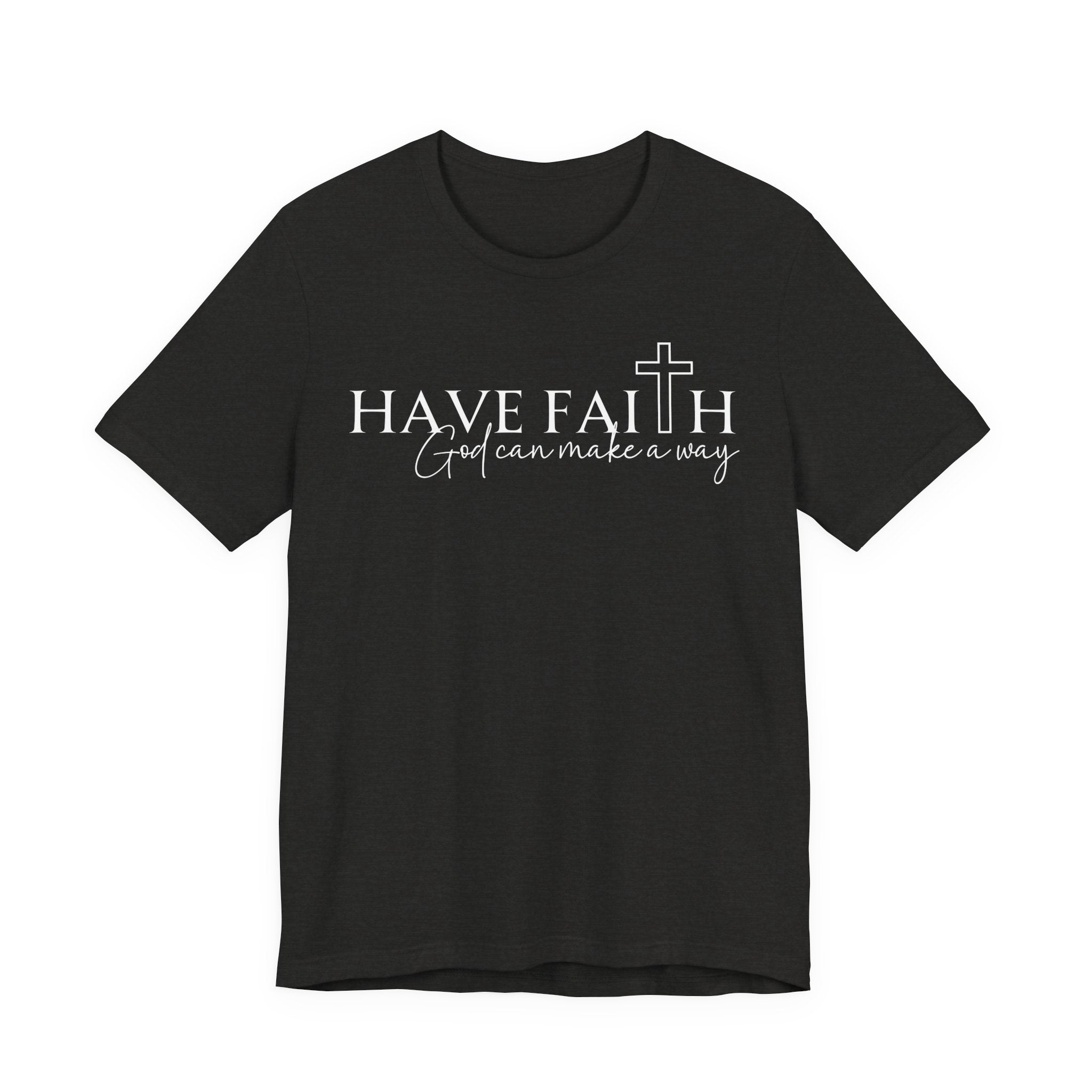 The "Waymaker" Have Faith Tee
