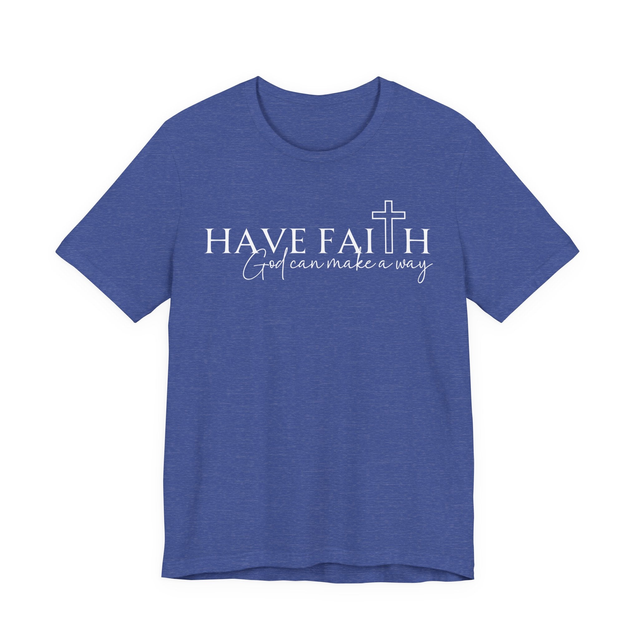 The "Waymaker" Have Faith Tee