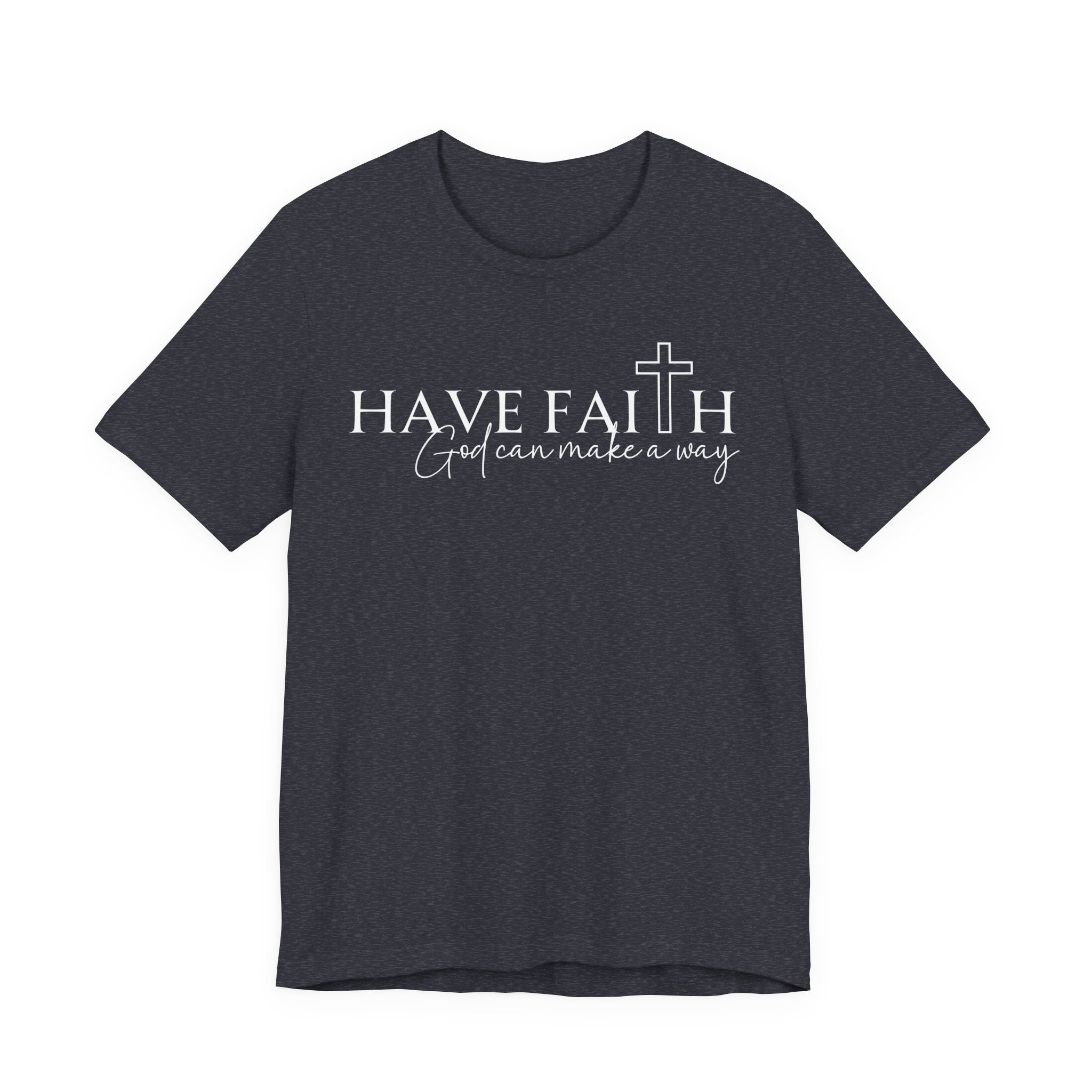 The "Waymaker" Have Faith Tee